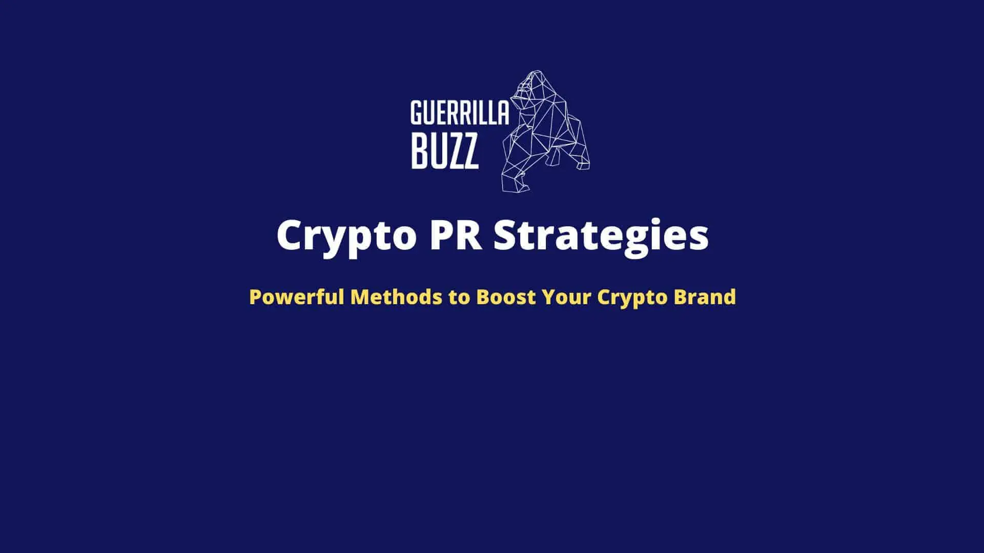 Crypto PR Strategies: Powerful Methods to Boost Your Crypto Brand