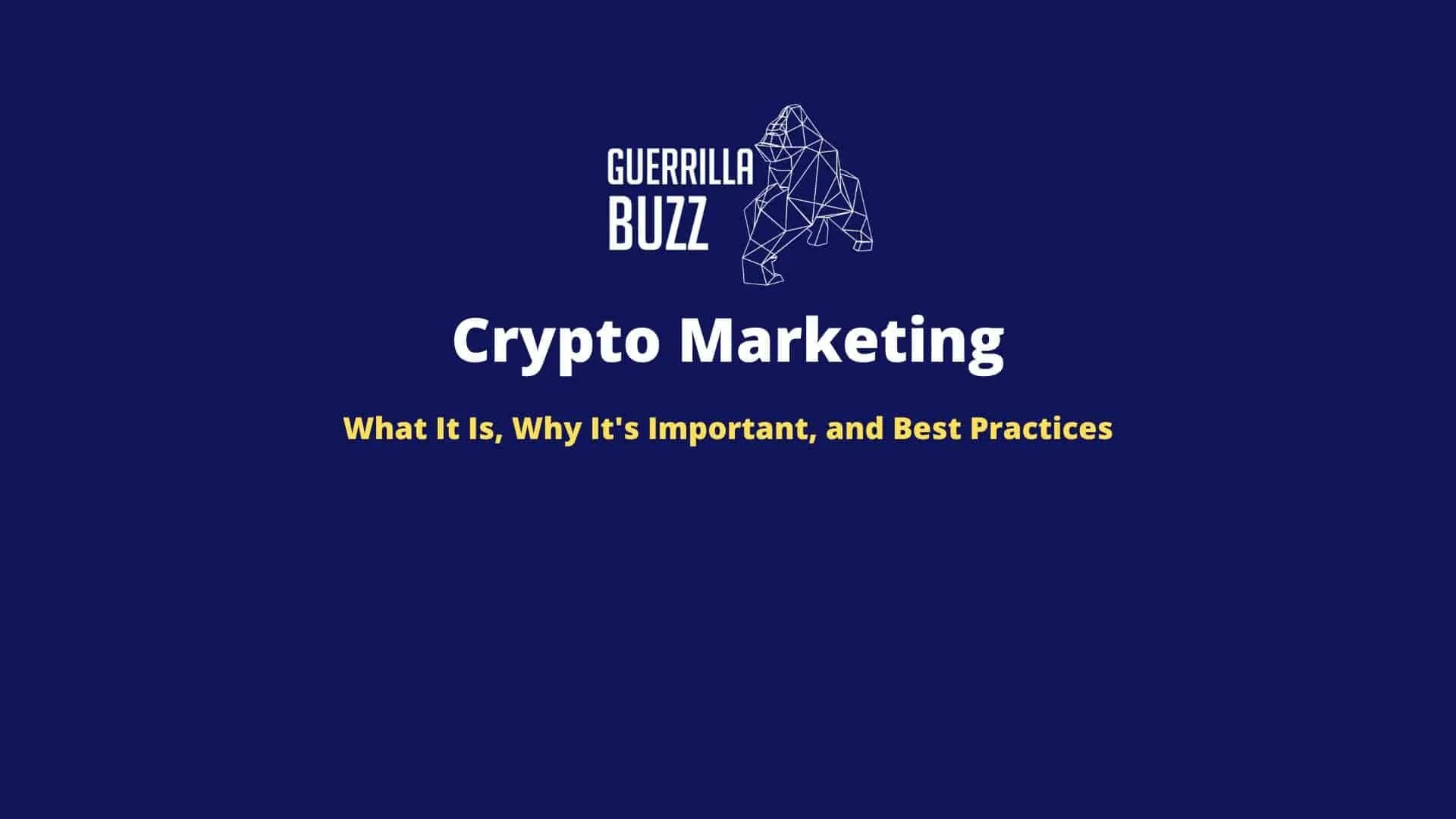 Crypto Marketing: What It Is, Why It's Important, and Best Practices